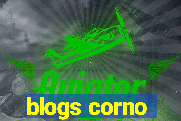 blogs corno